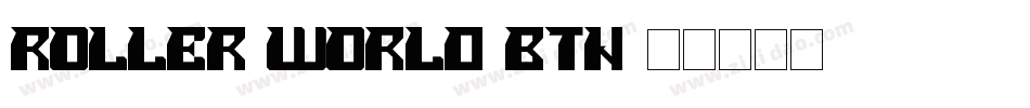 Roller World BTN字体转换